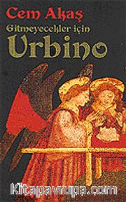 Gitmeyecekler İçin Urbino