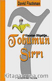 7 Tohumun Sırrı / Kaostan Bilgeliğe