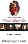 Hürrem Sultan'ın Gözünden Muhteşem Süleyman Devri