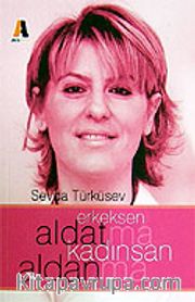 Erkeksen Aldatma Kadınsan Aldanma