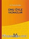 Onu Öyle Yazmazlar