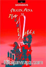 Çılgın Fena ve Tehlikeli Bela