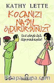 Kocanızı Nasıl Öldürürsünüz?