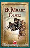 Bu Millet Ölmez / Kahramanlık Hikayeleri-1