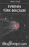 Evrenin Türk Bekçileri