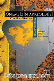 Önemsizin Arkeolojisi / Condillac Okuması