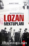 Velid Ebuzziya'nın Lozan Mektupları