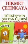 Türkiye'nin Şeytan Üçgeni / Tarikat - Siyaset - Ticaret 1