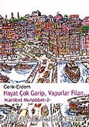 Hayat Çok Garip, Vapurlar Filan / Müebbet Muhabbet 2