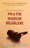 Pratik Hukuk Bilgileri / Sosyal ve Siyasal Hayatımıza Ait