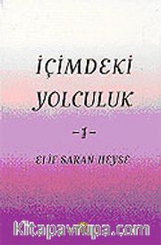 İçimdeki Yolculuk 1 / Elif Saran Heyse