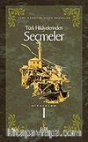 Türk Hikayelerinden Seçmeler 1