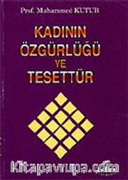 Kadının Özgürlüğü ve Tesettür
