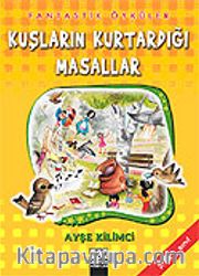 Kuşların Kurtardığı Masallar