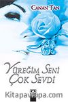 Yüreğim Seni Çok Sevdi