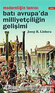 Batı Avrupa'da Milliyetçiliğin Gelişimi / Modernliğin Tanrısı