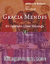 Gracia Menderes / Bir Sefaradın Uzun Yolculuğu