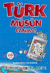 Türk müsün Canım?