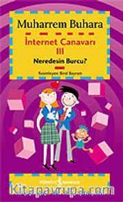 İnternet Canavarı 3 / Neredesin Burcu?