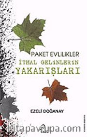 Paket Evlilikler / İthal Gelinlerin Yakarışları