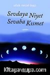 Sevdaya Niyet Sevaba Kısmet