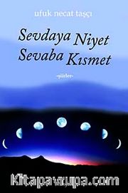 Sevdaya Niyet Sevaba Kısmet