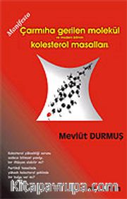 Çarmıha Gerilen Molekül Kolesterol Masalları
