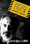 Enis Batur'dan Sinema Yazıları