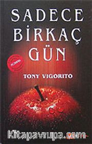 Sadece Birkaç Gün