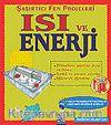 Isı ve Enerji / Şaşırtıcı Fen Projeleri