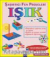 Işık / Şaşırtıcı Fen Projeleri
