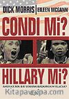 Condi mi? Hillary mi? / Amerika'nın Bir Sonraki Başkanı Kim Olacak?