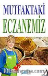 Mutfaktaki Eczanemiz