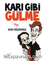 Karı Gibi Gülme