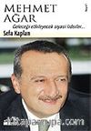 Mehmet Ağar / Geleceği Etkileyecek Siyasi Liderler