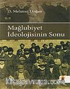 Mağlubiyet İdeolojisinin Sonu