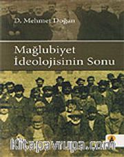 Mağlubiyet İdeolojisinin Sonu