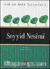 Seyyid Nesimi / Gül İle Gülü Tartanlar 2