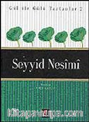 Seyyid Nesimi / Gül İle Gülü Tartanlar 2
