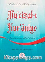 Mu'cizat-ı Kur'an'iye  (Cep Boy, Dipnot, Sözlük, Kronolojik Bilgi)