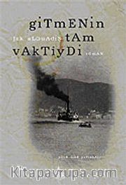 Gitmenin Tam Vaktiydi