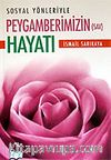 Peygamberimizin Hayatı / Sosyal Yönleriyle