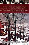 Ölüme Boyun Eğmeyen Adam