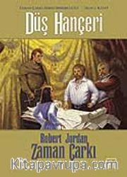 Düş Hançeri / Zaman Çarkı 11. Cilt (2. Kitap)