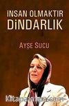 İnsan Olmaktır Dindarlık