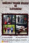 Sağlıklı Yaşam Bilgisi ve İlkyardım