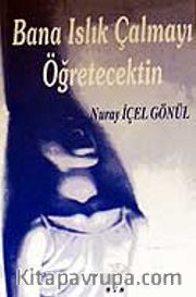 Bana Islık Çalmayı Öğreteceksin