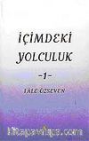 İçimdeki Yolculuk 1 / Lale Özseven