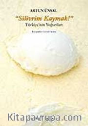 Silivrim Kaymak (Ciltli) / Türkiye'nin Yoğurtları