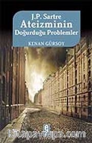J. P. Sartre Ateizminin Doğurduğu Problemler